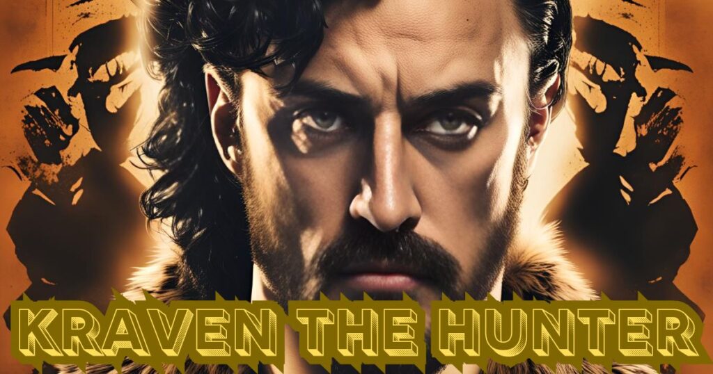 Kraven The Hunter