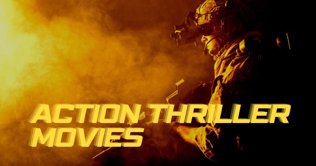 Top 10 Action Thriller Movies