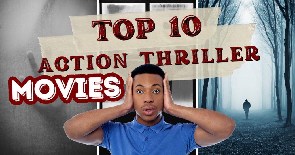 Top 10 Action Thriller Movies Of All Time