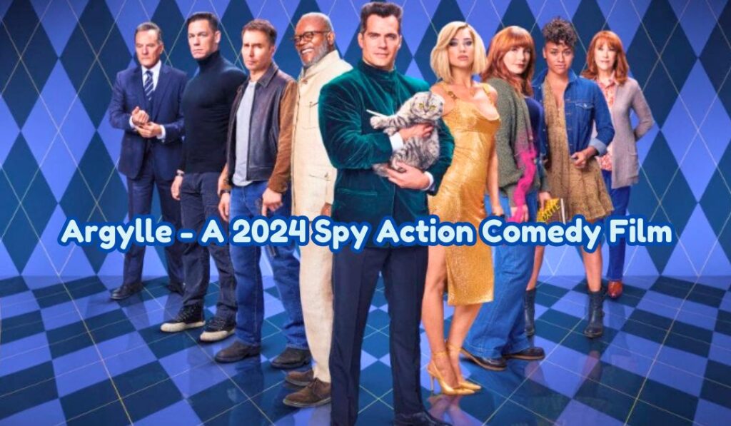 Argylle Movie - A 2024 Spy Action Comedy Film